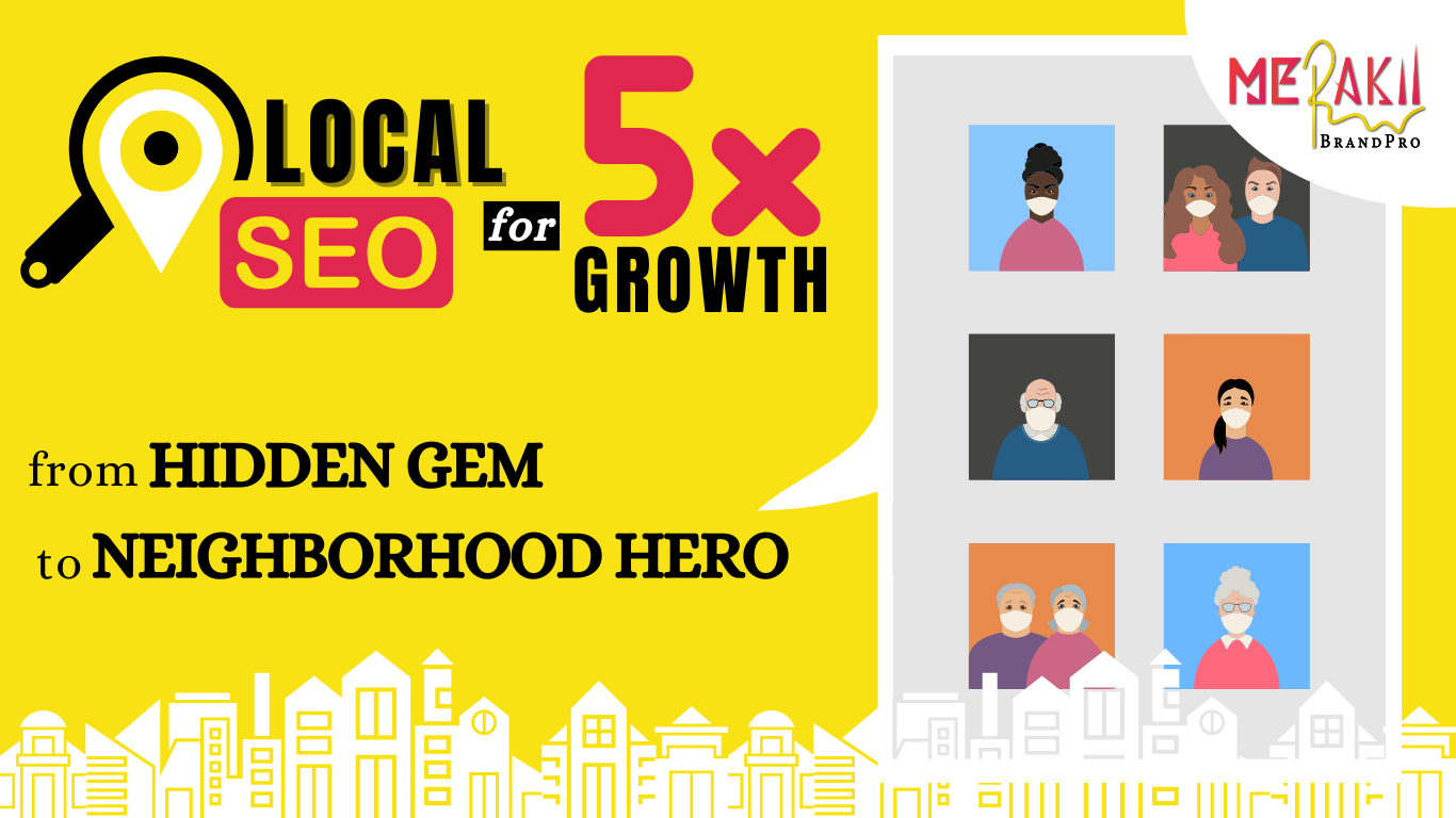 Local SEO: Increase 5x Business in Your Neighborhood